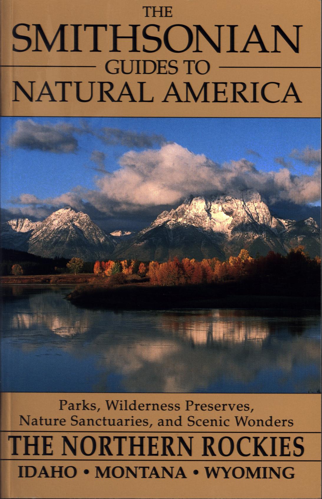 THE SMITHSONIAN GUIIDES TO NATURAL AMERICA: the Northern Rockies. 